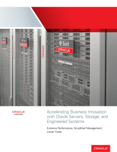 Accelerating Business Innovation with Oracle Servers, Storage, and