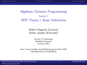 Algebraic Dynamic Programming Session 3 ADP Theory I: Basic