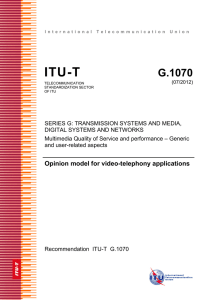 ITU-T Rec. G.1070 (07/2012) Opinion model for video