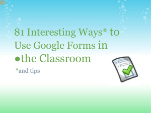 81 Interesting Ways* to Use Google Forms in the Classroom