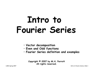 Vector decomposition • Even and Odd functions • Fourier Series