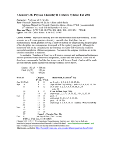 Chemistry 343 Physical Chemistry II Tentative Syllabus Fall 2006