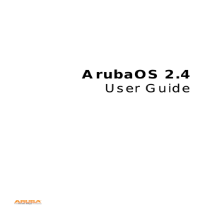 ArubaOS 2.4 User Guide - Aruba Support