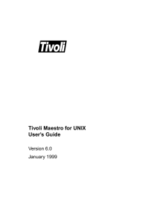 Tivoli Maestro for UNIX User`s Guide