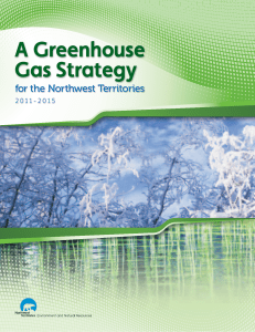 A Greenhouse Gas Strategy for the Northwest Territories 2011-2015