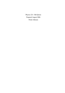 Physics 221: Old Quizes Prepared August 2006 Porter Johnson