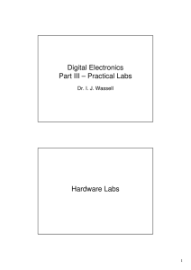 Digital Electronics Part III – Practical Labs Hardware Labs