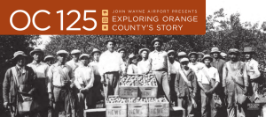 OC 125 - John Wayne Airport Presents Exploring Orange County`s