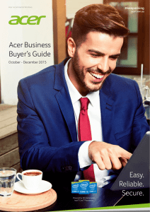 Acer Business Buyer`s Guide Easy. Reliable. Secure.