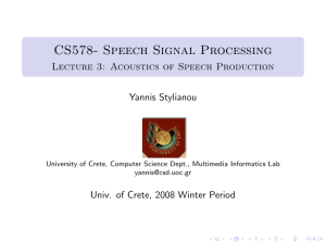 CS578- Speech Signal Processing - Lecture 3: Acoustics of Speech