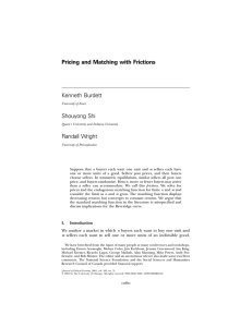 Pricing and Matching with Frictions Kenneth Burdett Shouyong Shi