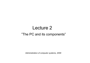 Lecture 2 - The PC and its components