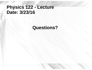 Class Notes 3/23/16 - Physics Internal Website