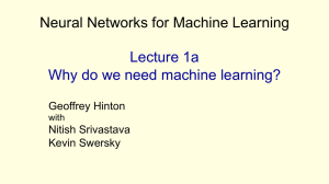 Neural Networks for Machine Learning Lecture 1a Why do we need