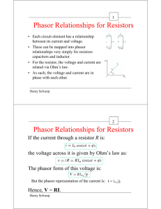 Phasor Relationships for Resistors Phasor Relationships for Resistors