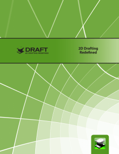 2D Drafting Redefined 2D Drafting Redefined
