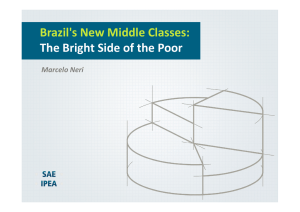 Brazil`s New Middle Classes: The Bright Side of the Poor