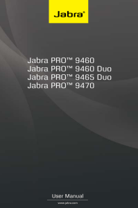 Jabra PRO™ 9460 Jabra PRO™ 9460 Duo Jabra PRO™ 9465 Duo