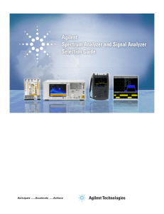 Agilent Spectrum Analyzer and Signal Analyzer Selection Guide