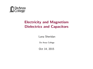 Lecture 15: Dielectrics and Capacitors