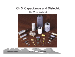 Ch 5: Capacitance Ch 5: Capacitance and Dielectric Dielectric