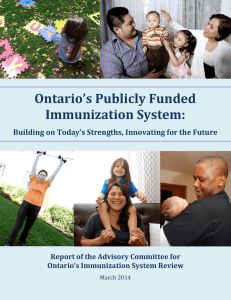 Ontario`s Publicly Funded Immunization System: Building on Today`s