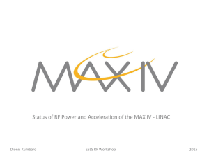 Status of RF Power and Acceleration of the MAX IV