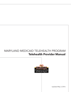 Telehealth Provider Manual MARYLAND MEDICAID TELEHEALTH