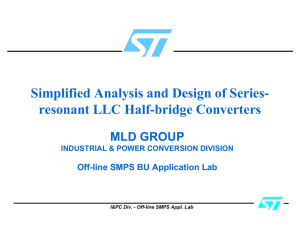 Simplified Analysis and Design of Series- resonant LLC Half