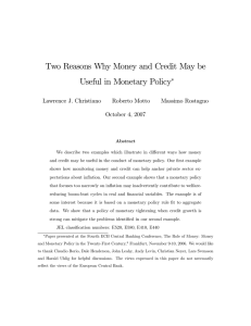 Two Reasons Why Money and Credit May be Useful in Monetary