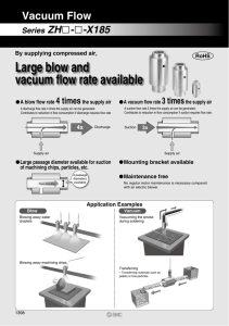 Large blow and vacuum flow rate available