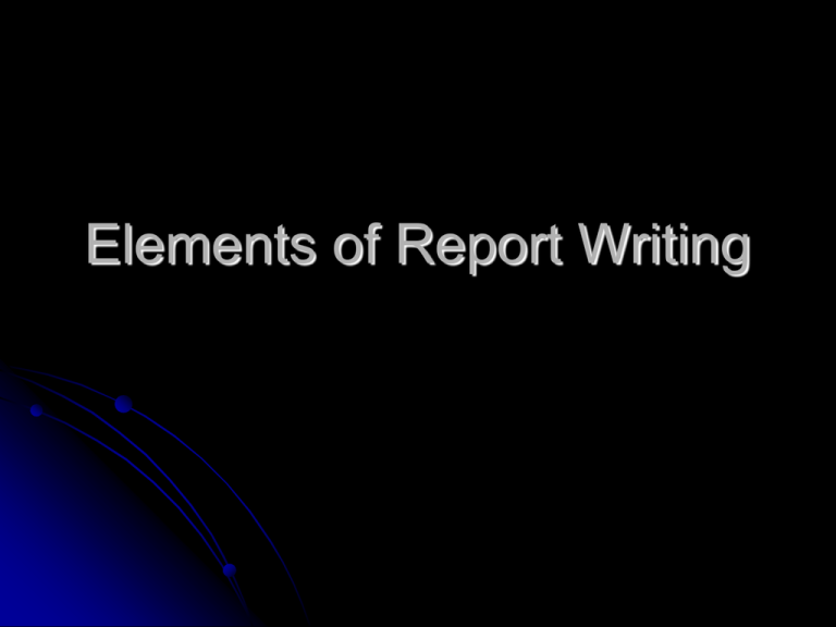Elements Of Report Writing