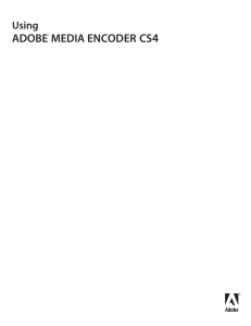 Using Adobe Media Encoder CS4