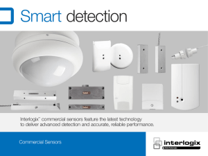 Commercial Sensors Interlogix™ commercial sensors feature the