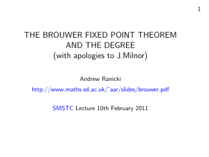 THE BROUWER FIXED POINT THEOREM AND THE DEGREE (with