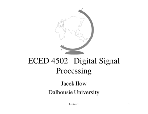 ECED 4502 Digital Signal ECED 4502 Digital Signal Processing