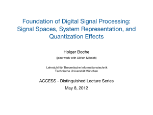 Foundation of Digital Signal Processing: Signal Spaces, System