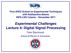 Experimental Challenges Lecture 4: Digital Signal Processing