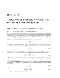 Transport of heat and electricity in metals and semiconductors