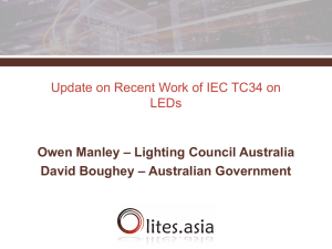 Update on Recent Work of IEC TC34 on LEDs Owen Manley