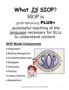What IS SIOP? SIOP is - UNC School of Education