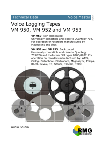 Voice Logging Tapes VM 950, VM 952 and VM 953