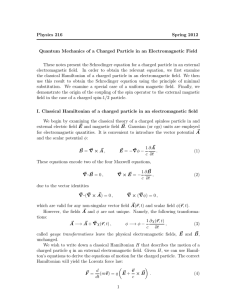 Physics 216 Spring 2012 Quantum Mechanics of a Charged Particle