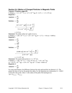 Section 8.4: Motion of Charged Particles in Magnetic Fields