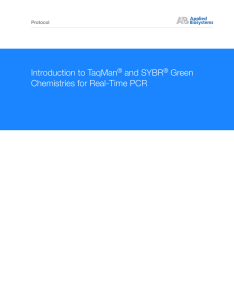 Introduction to TaqMan and SYBR Green Chemistries for Real
