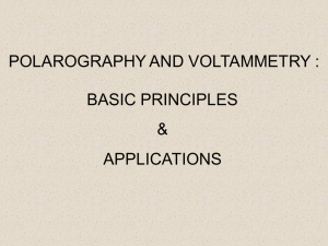 POLAROGRAPHY AND VOLTAMMETRY : BASIC PRINCIPLES