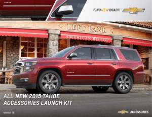 All-New 2015 TAHOe AccessOries lAuNcH KiT