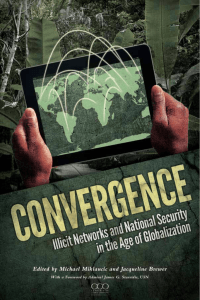 Convergence: Illicit Networks and National Security in the Age of