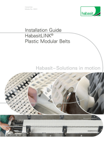 Installation Guide HabasitLINK® Plastic Modular Belts Habasit