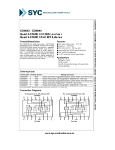 CD4043 - CD4044 Quad 3-STATE NOR R/S Latches • Quad 3